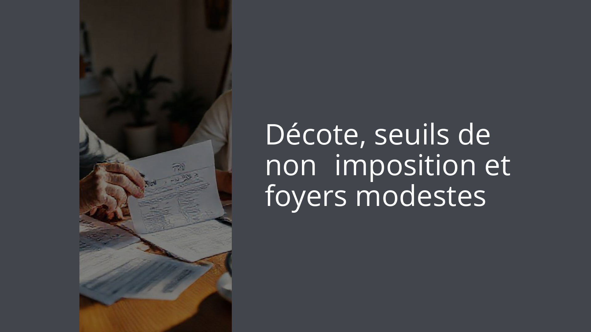 Décote, seuils de non‑imposition et foyers modestes