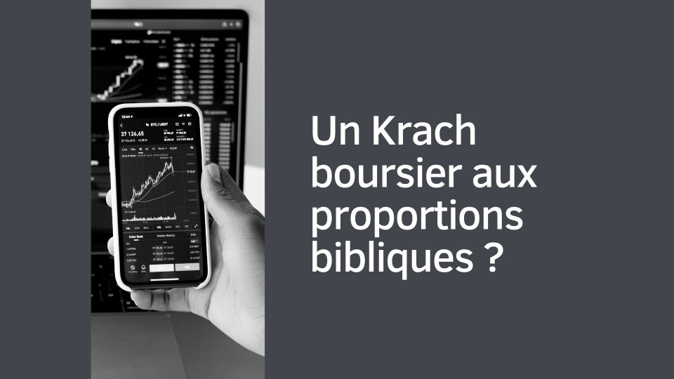 Un effondrement boursier aux proportions bibliques