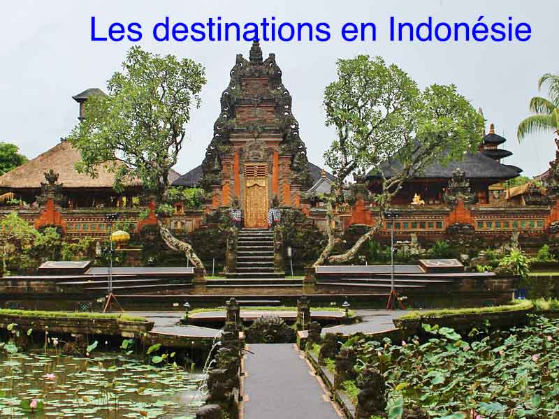 les destinations en Indonésie