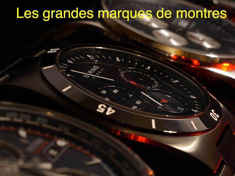 les grandes marques de montres