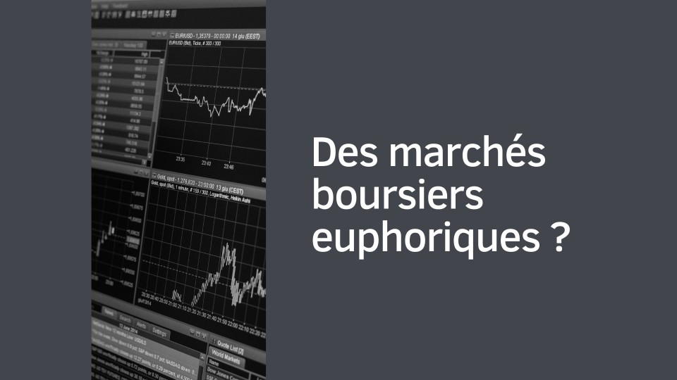 Marchés boursiers euphoriques