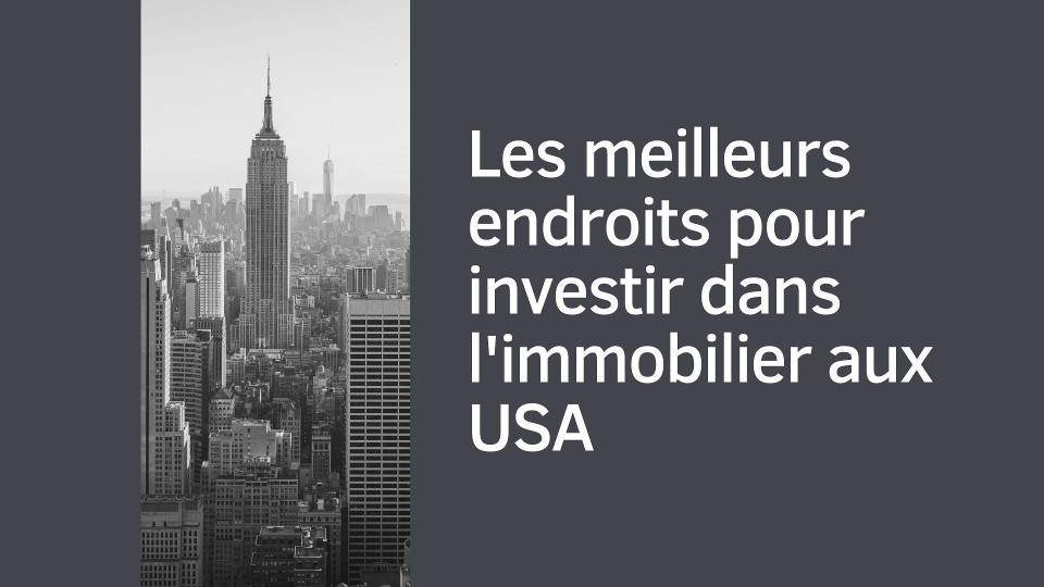 Les meilleurs endroits pour investir aux USA