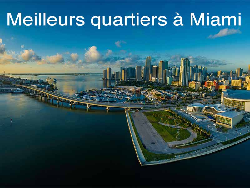 meilleurs quartiers miami
