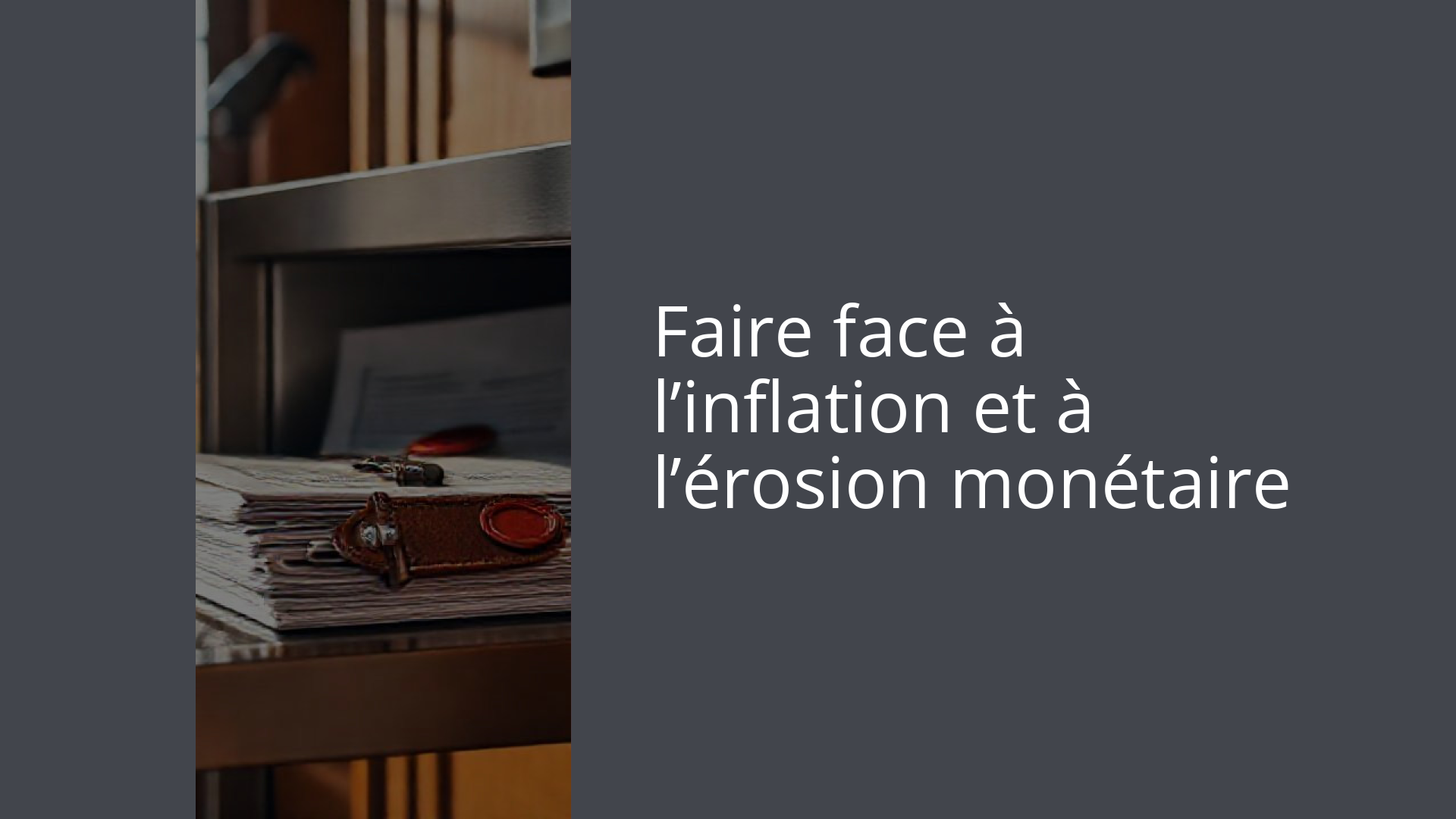 Faire face à l’inflation et à l’érosion monétaire