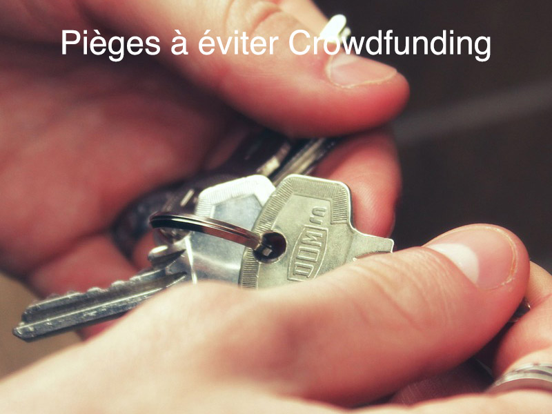 pièges à éviter crowdfunding
