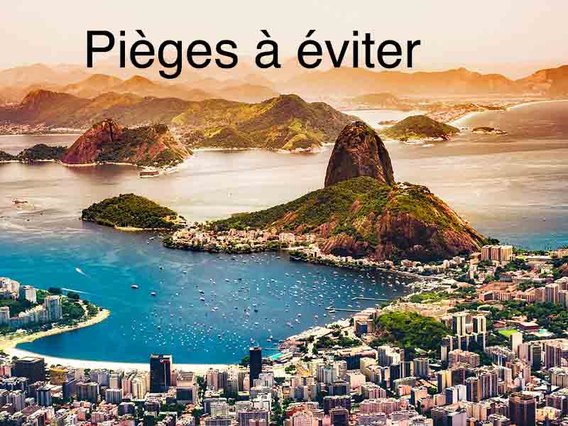 pièges à éviter au Brésil