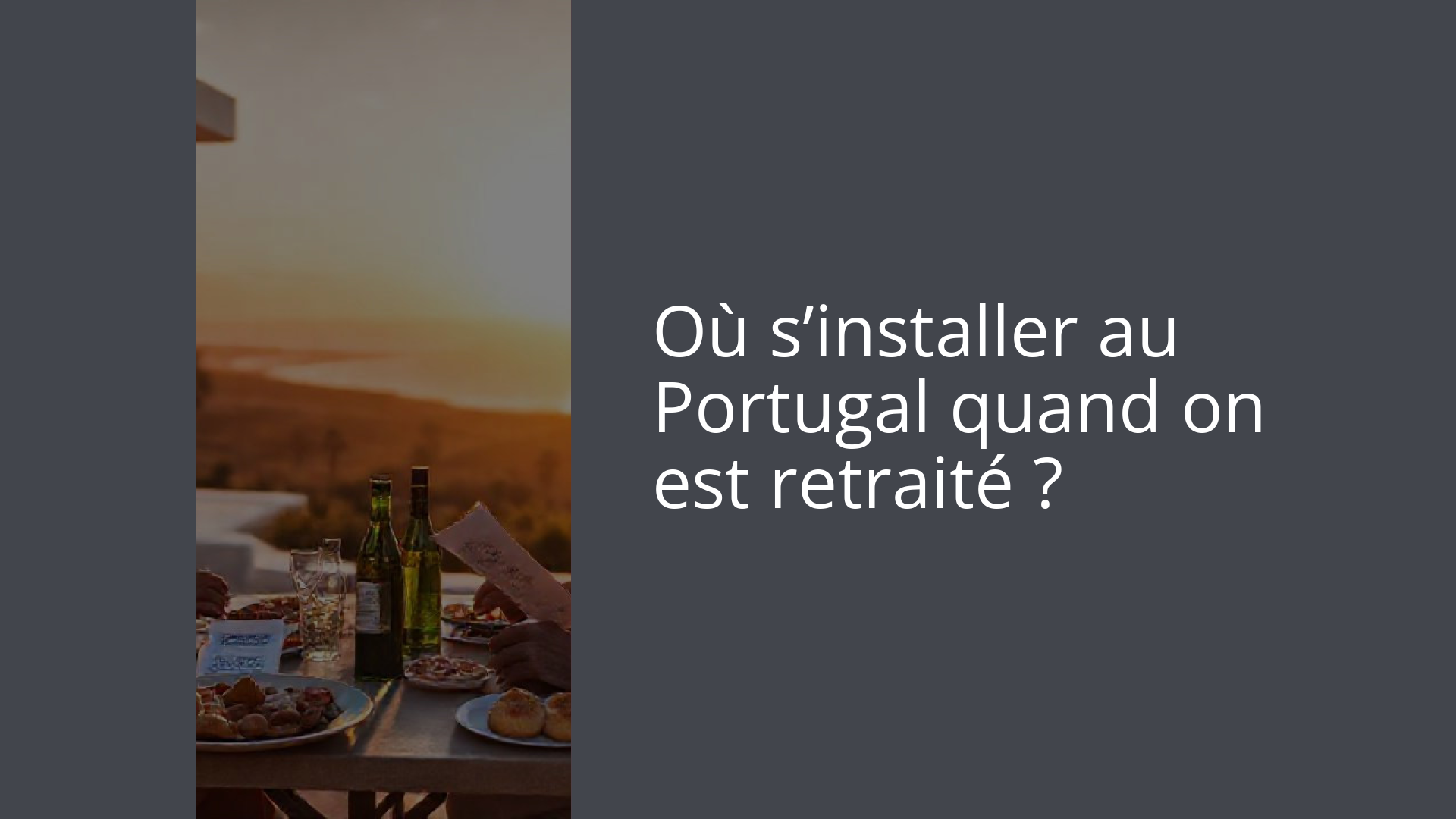 Où s’installer au Portugal quand on est retraité ?