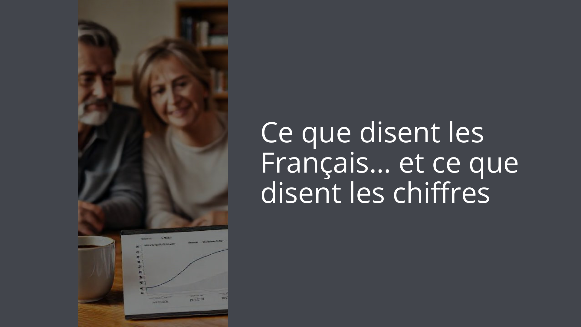 Ce que disent les Français… et ce que disent les chiffres