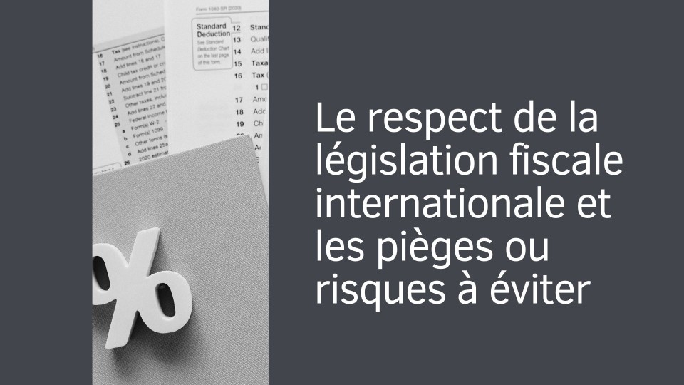 Le respect de la législation fiscale et les pièges à éviter