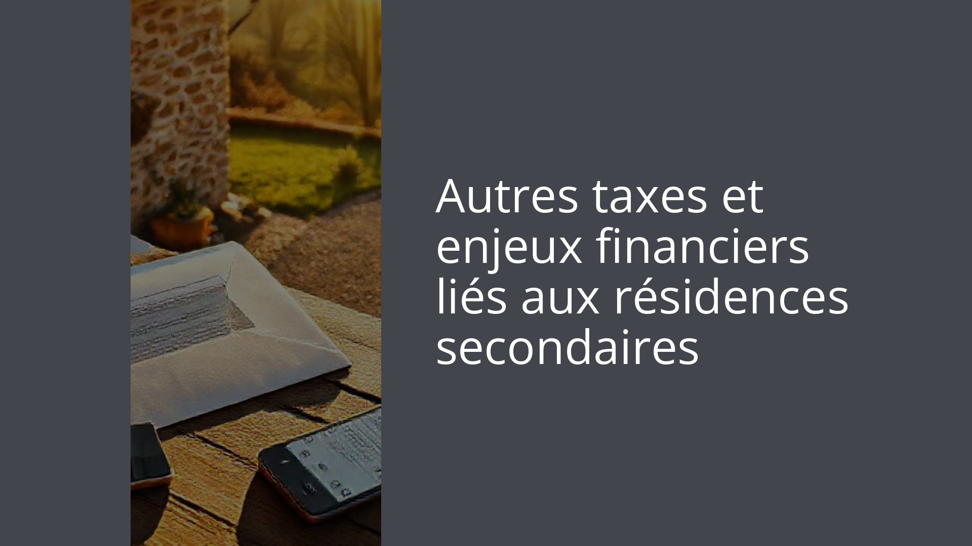 Autres taxes et enjeux financiers liés aux résidences secondaires
