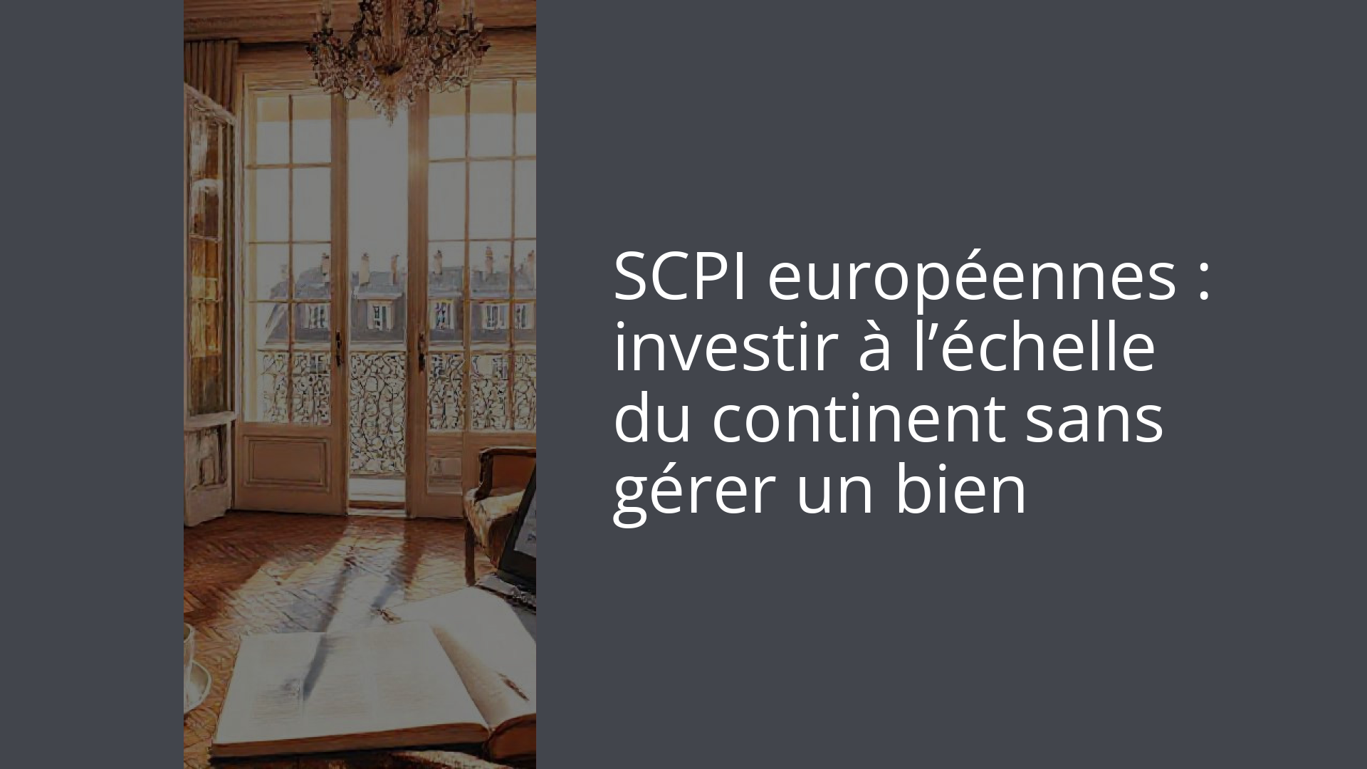 SCPI européennes : investir à l’échelle du continent sans gérer un bien