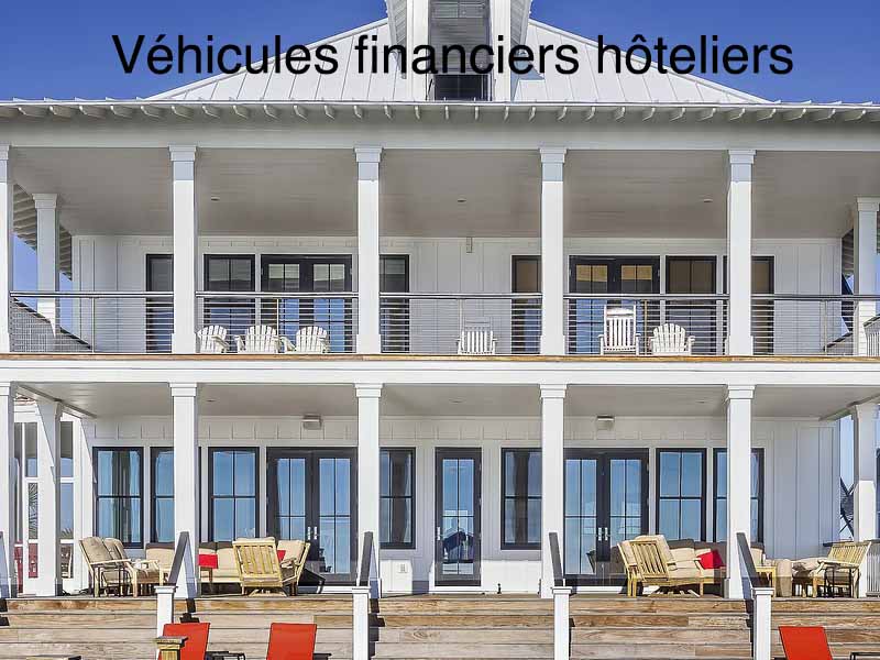 véhicules financiers hôteliers