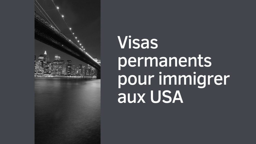 Visas permanents pour immigrer aux USA