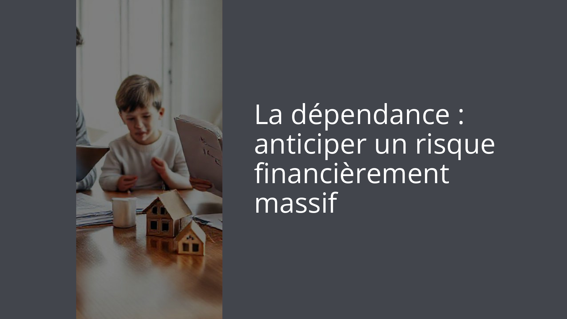 La dépendance : anticiper un risque financièrement massif