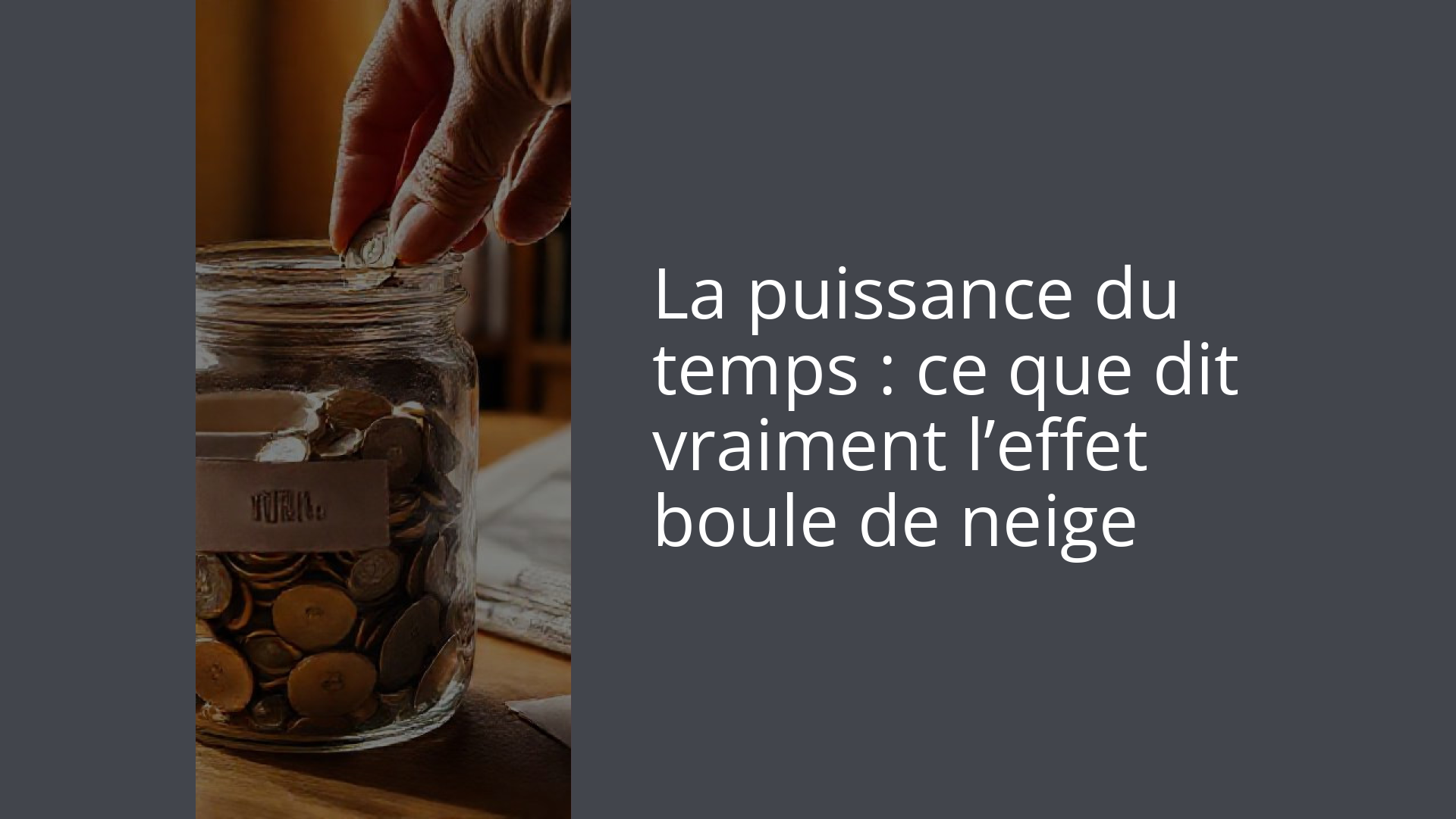 La puissance du temps : ce que dit vraiment l’effet boule de neige