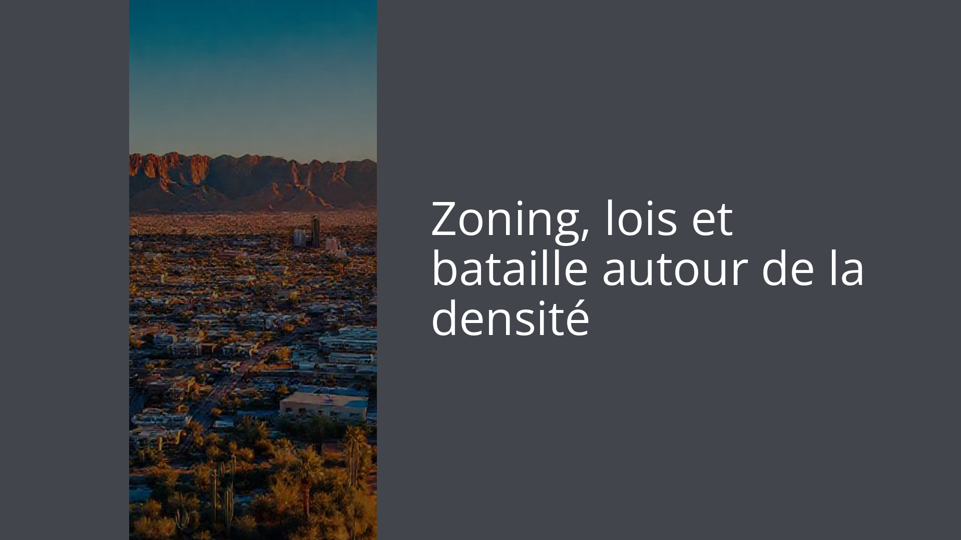 Zoning, lois et bataille autour de la densité
