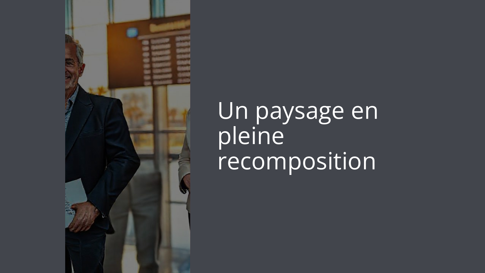 Un paysage en pleine recomposition