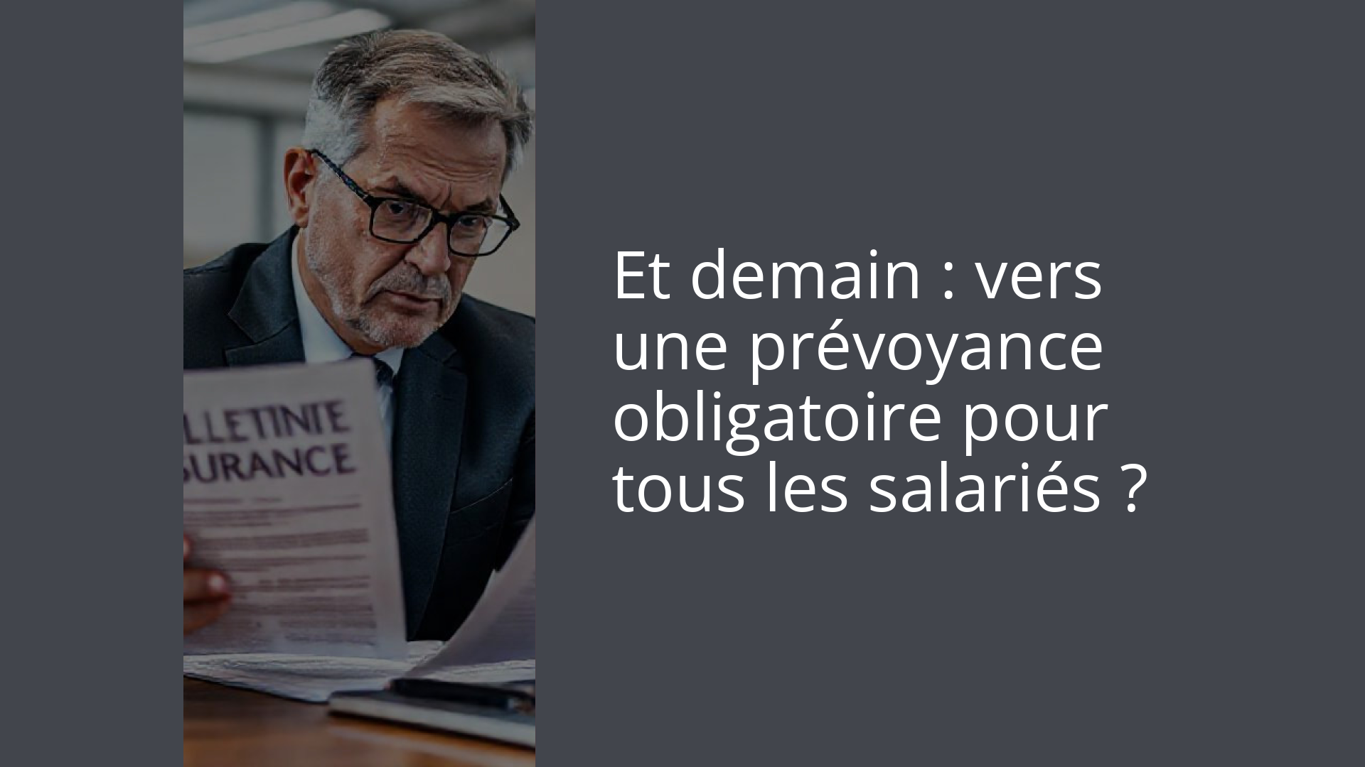 Et demain : vers une prévoyance obligatoire pour tous les salariés ?