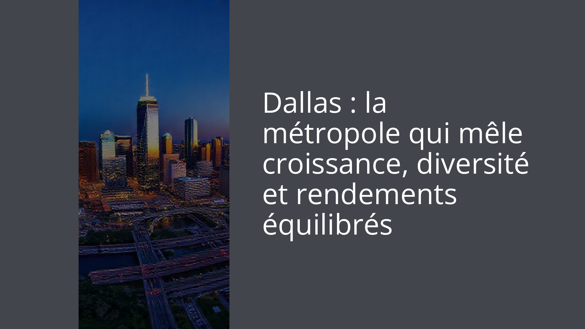 Dallas : la métropole qui mêle croissance, diversité et rendements équilibrés