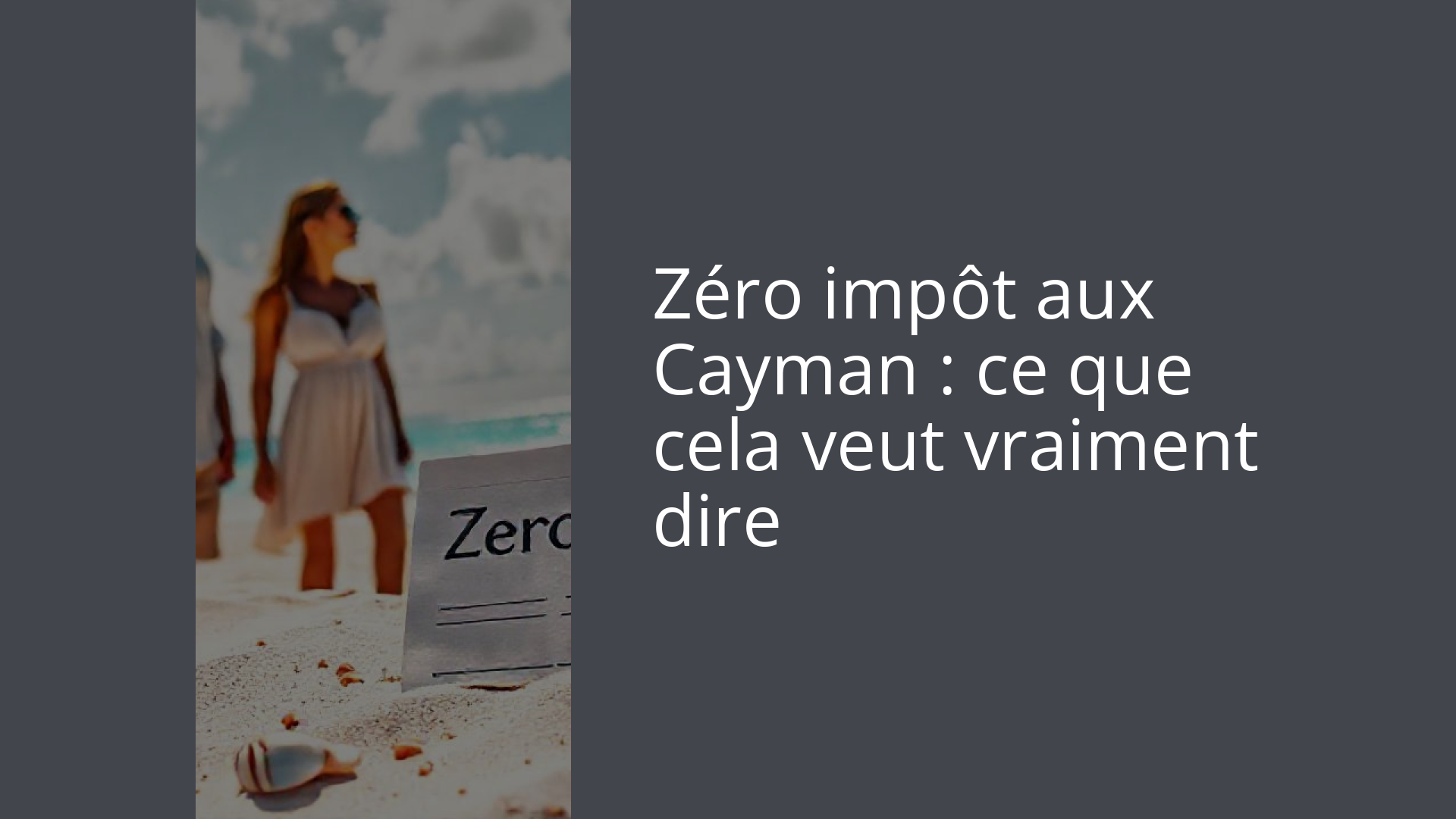 Zéro impôt aux Cayman : ce que cela veut vraiment dire