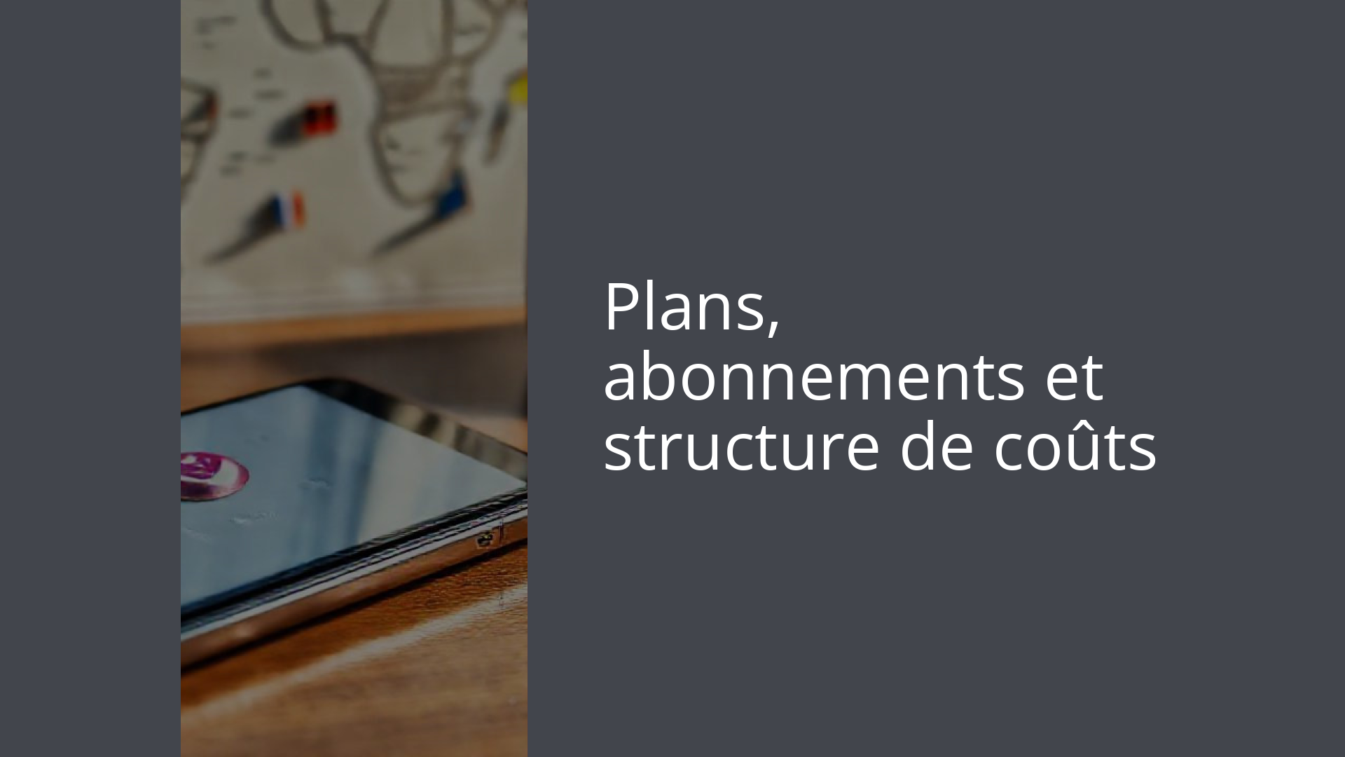 Plans, abonnements et structure de coûts