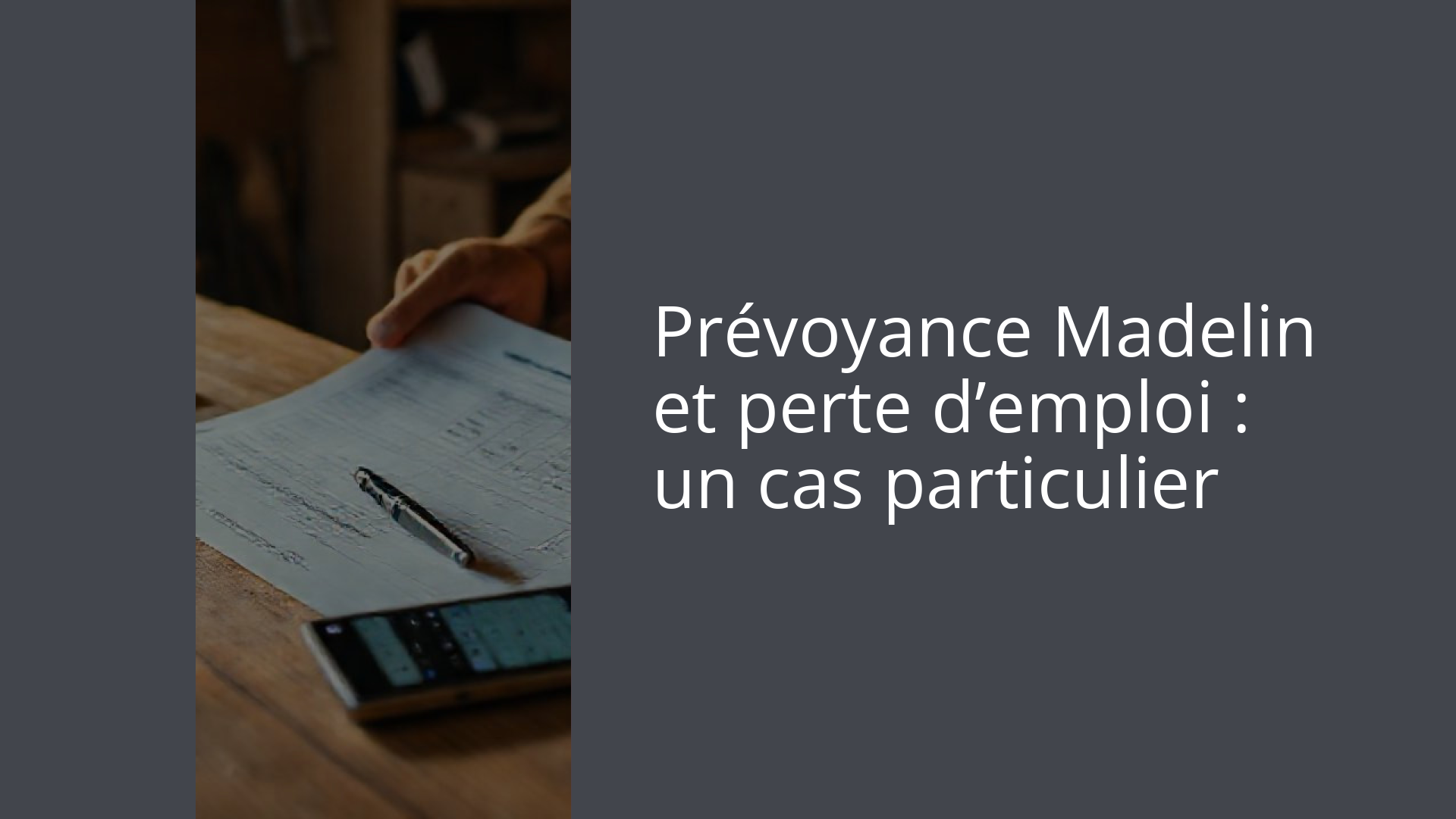 Prévoyance Madelin et perte d’emploi : un cas particulier