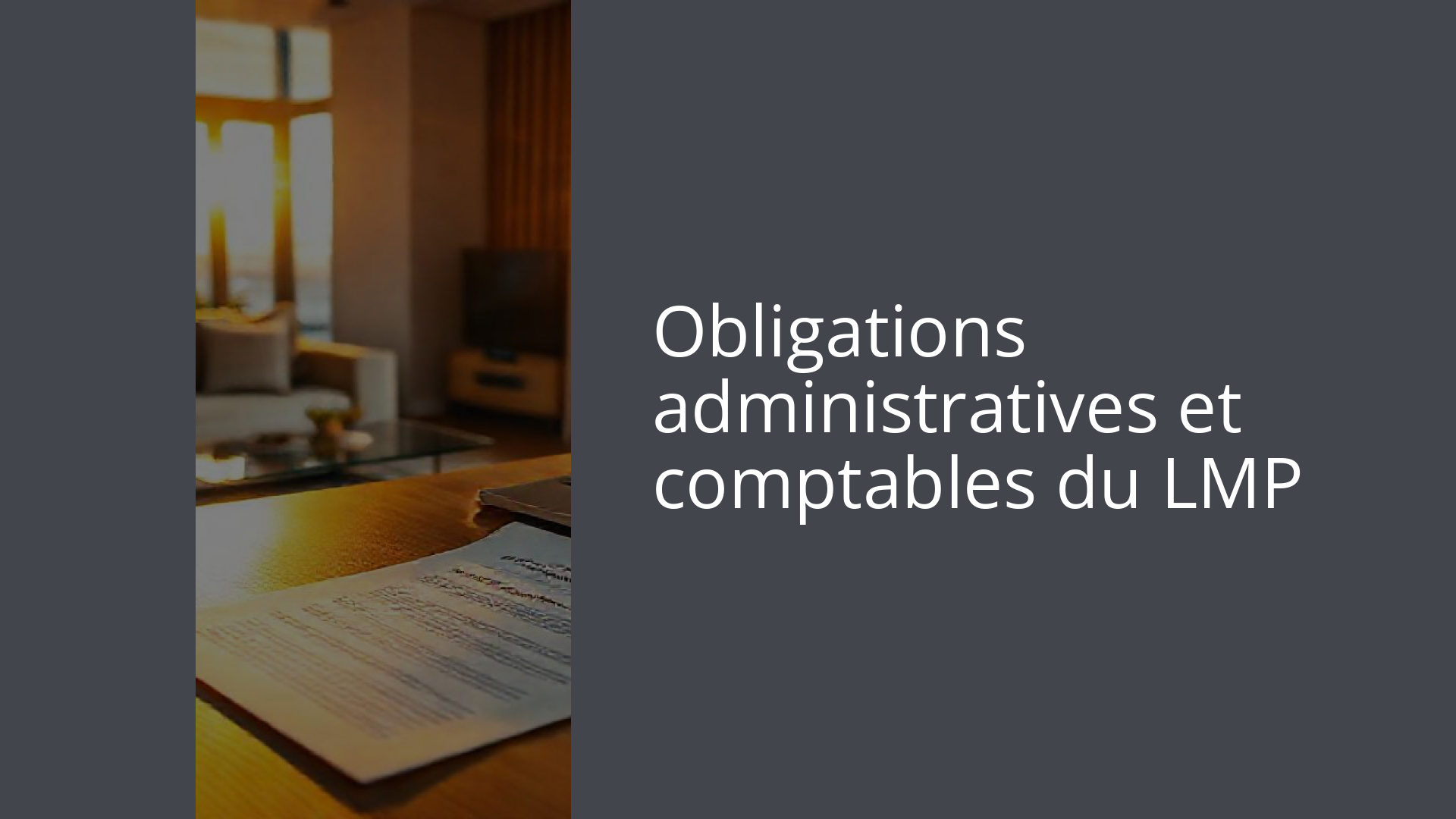 Obligations administratives et comptables du LMP