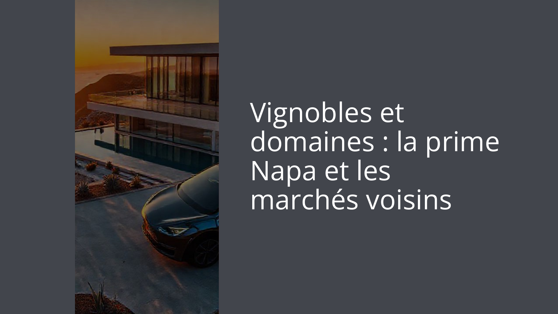 Vignobles et domaines : la prime Napa et les marchés voisins