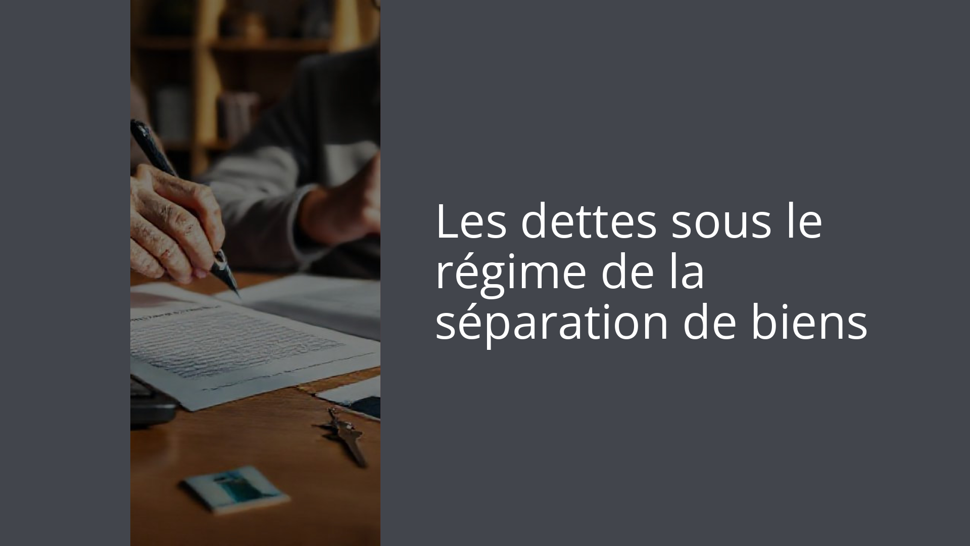 Les dettes sous le régime de la séparation de biens