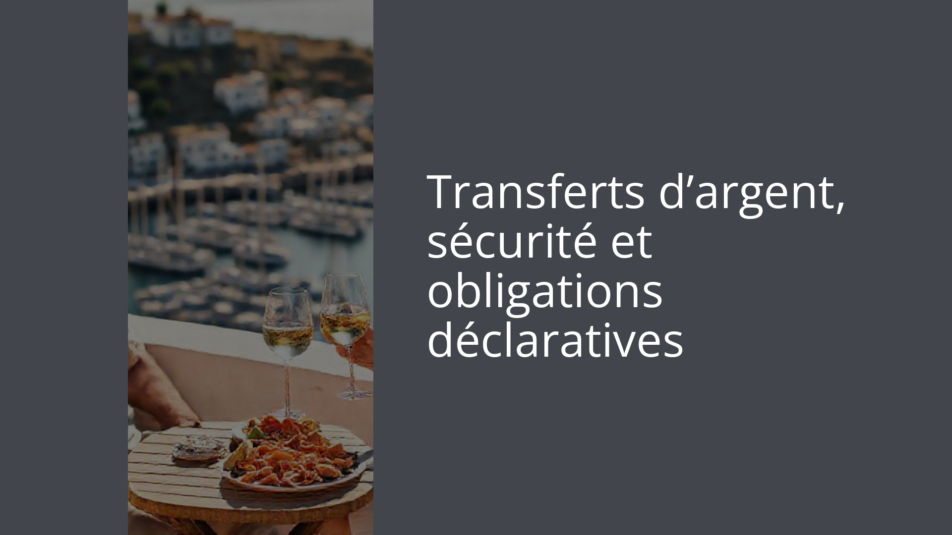 Transferts d’argent, sécurité et obligations déclaratives