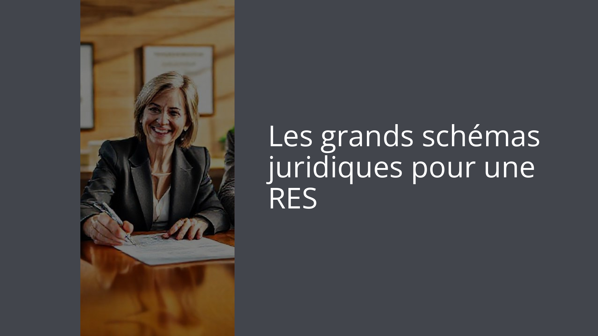 Les grands schémas juridiques pour une RES