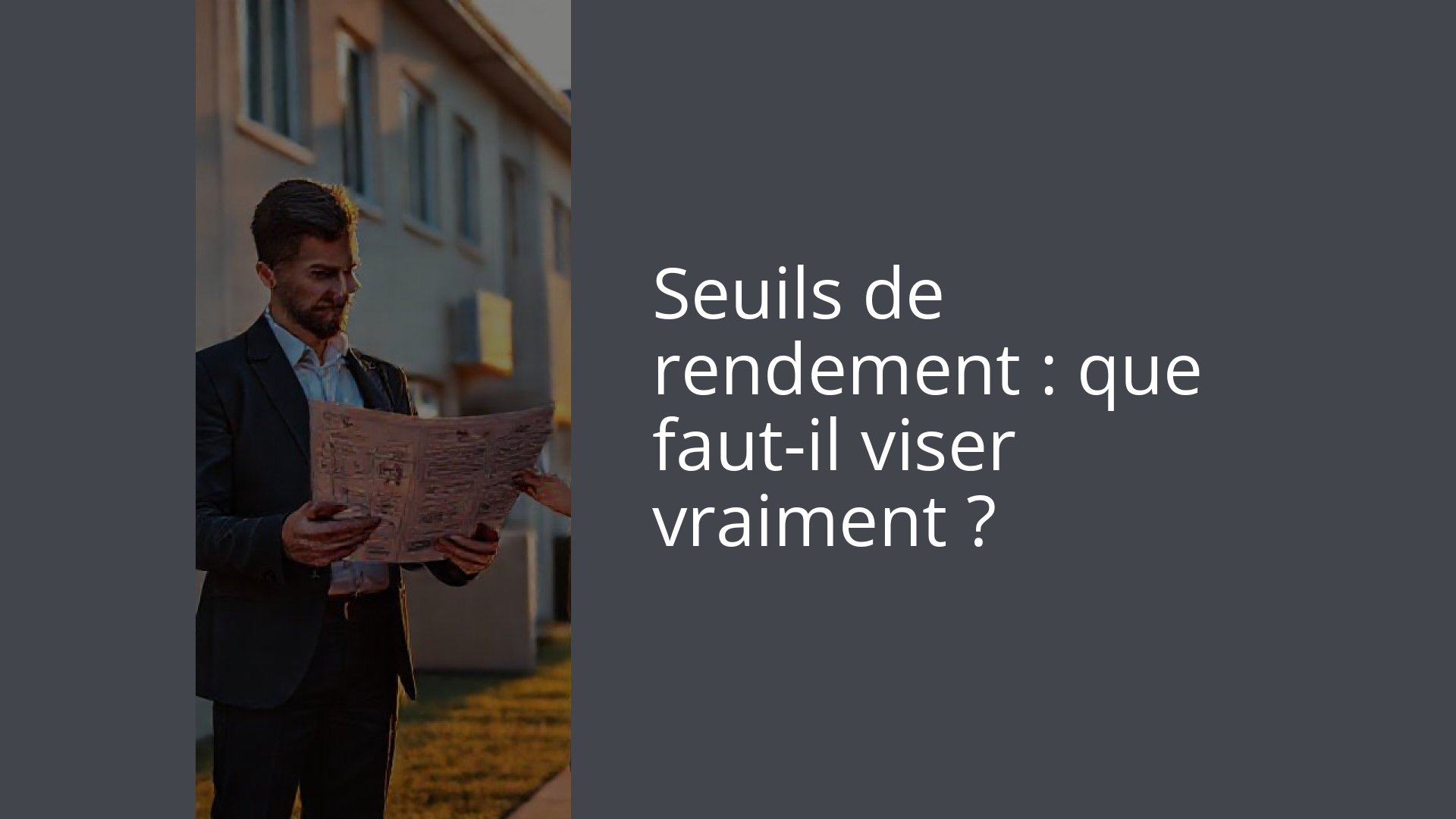 Seuils de rendement : que faut-il viser vraiment ?