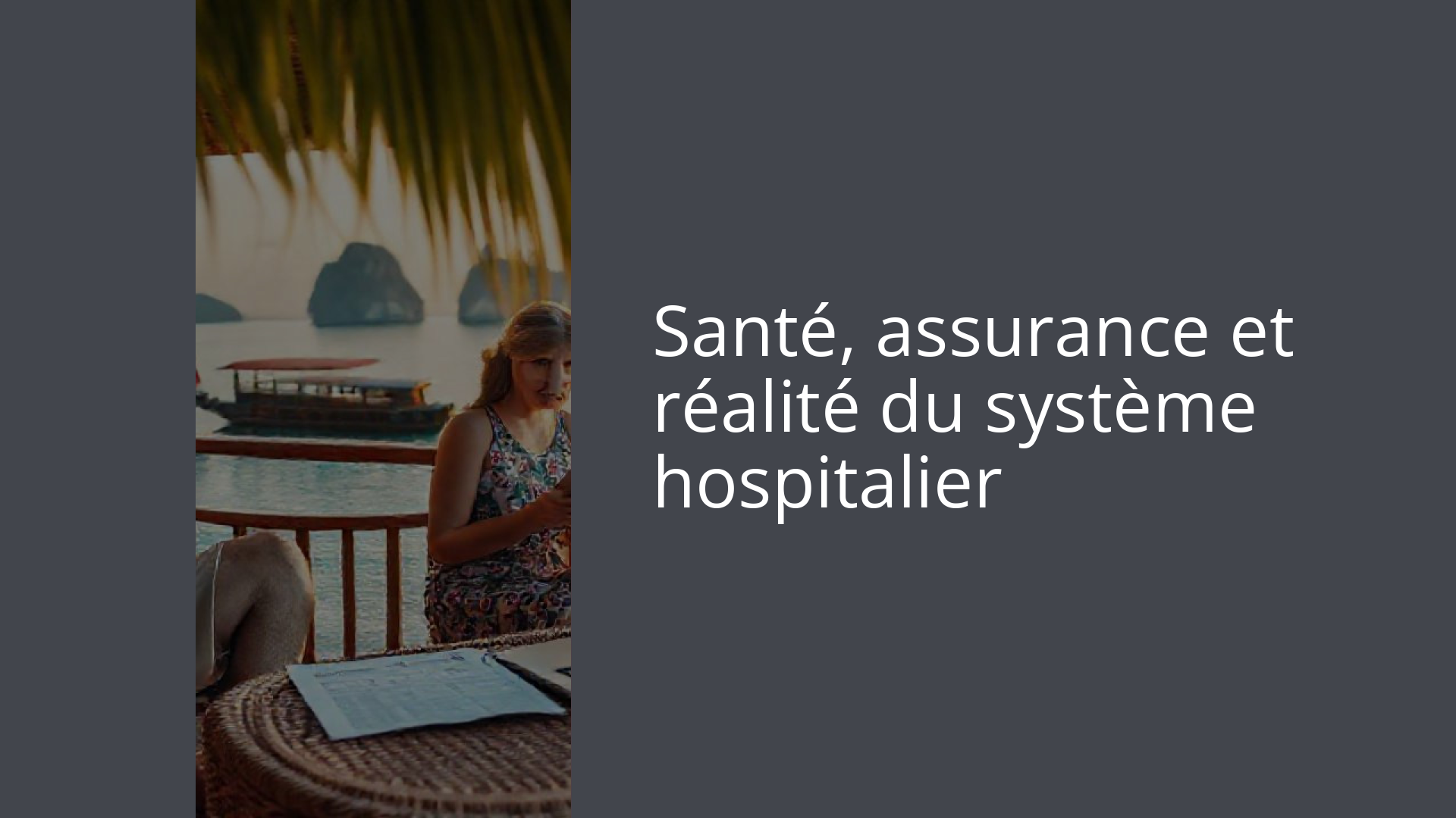 Santé, assurance et réalité du système hospitalier