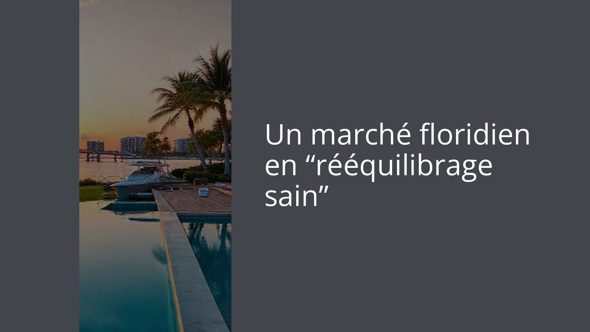Un marché floridien en “rééquilibrage sain”