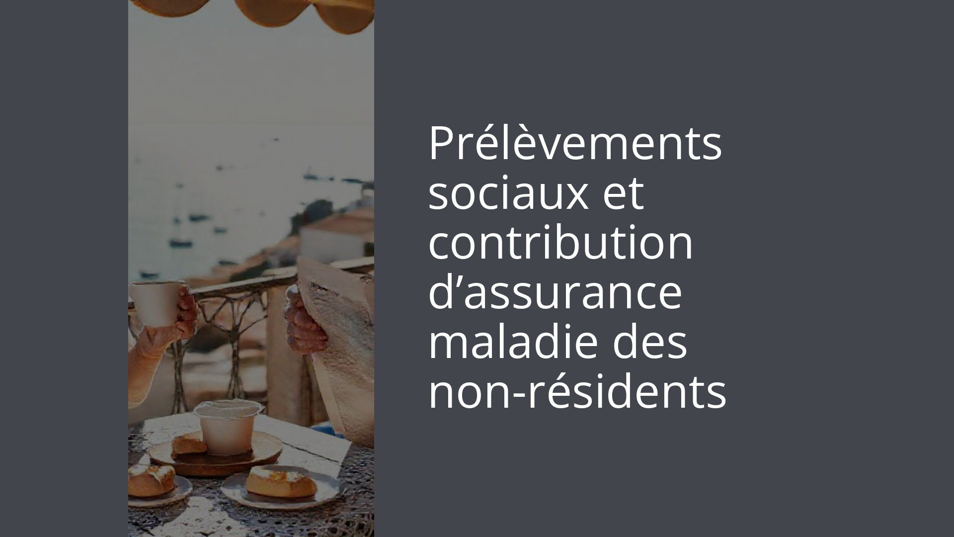 Prélèvements sociaux et contribution d’assurance maladie des non-résidents