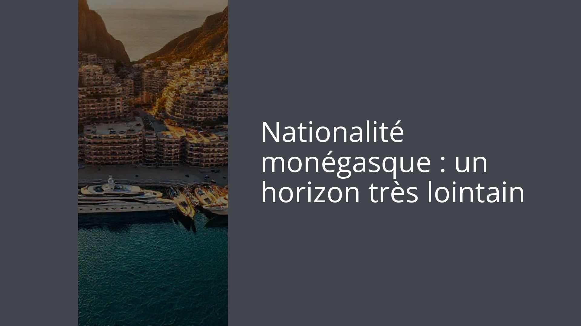 Nationalité monégasque : un horizon très lointain