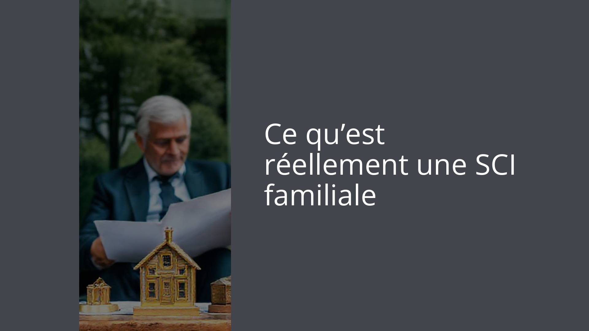 Ce qu’est réellement une SCI familiale