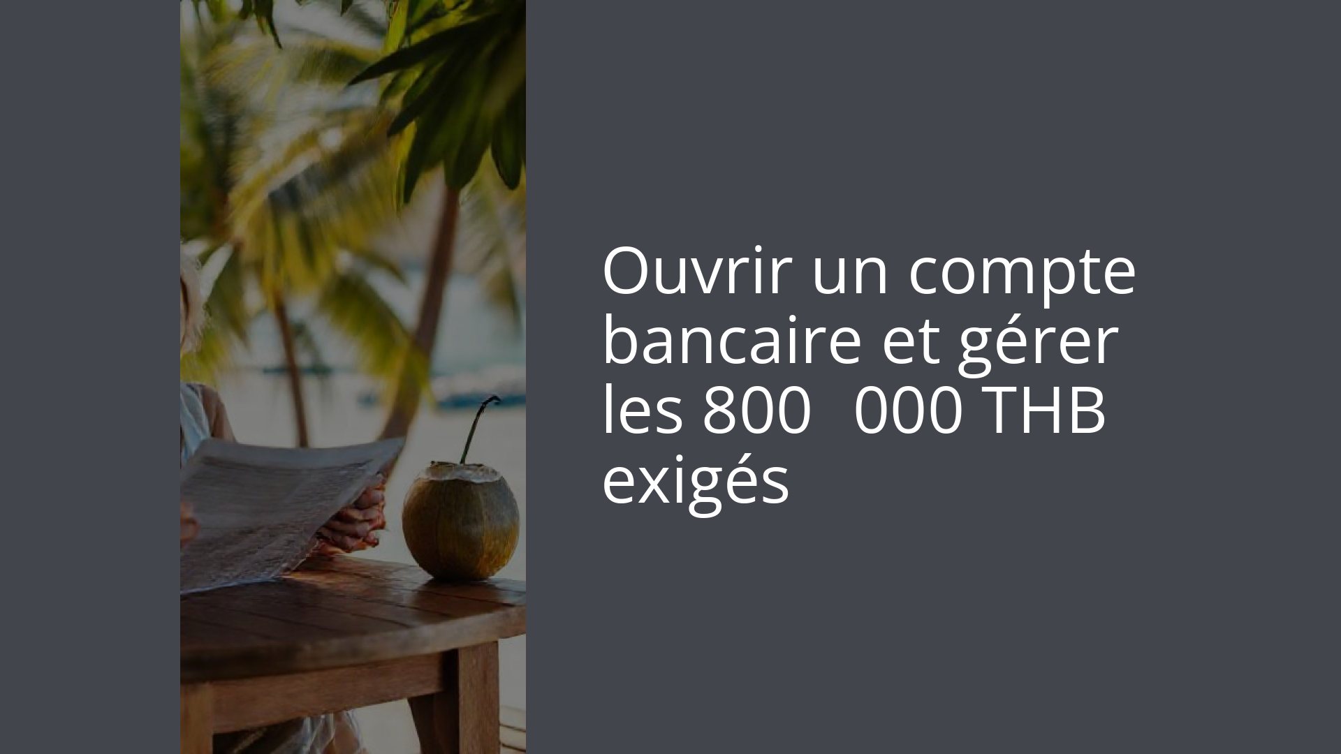 Ouvrir un compte bancaire et gérer les 800 000 THB exigés