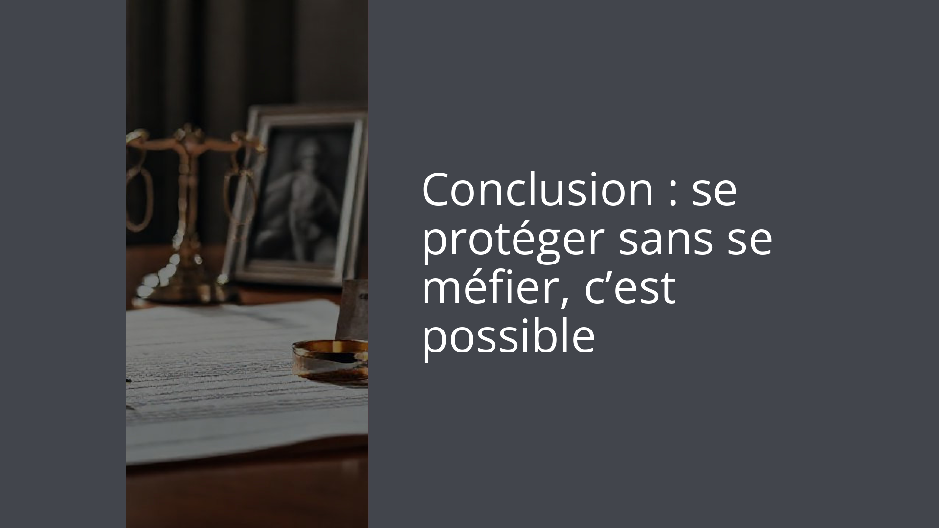 Conclusion : se protéger sans se méfier, c’est possible