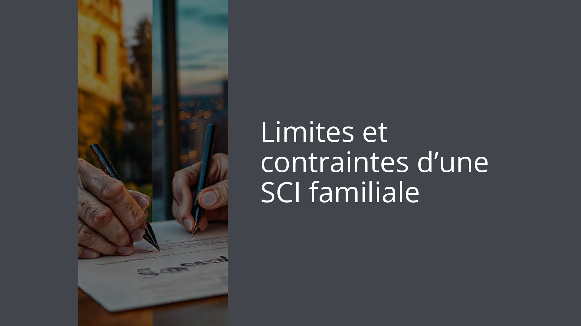 Limites et contraintes d’une SCI familiale