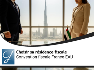 Convention fiscale France-EAU : décryptage complet et enjeux pratiques