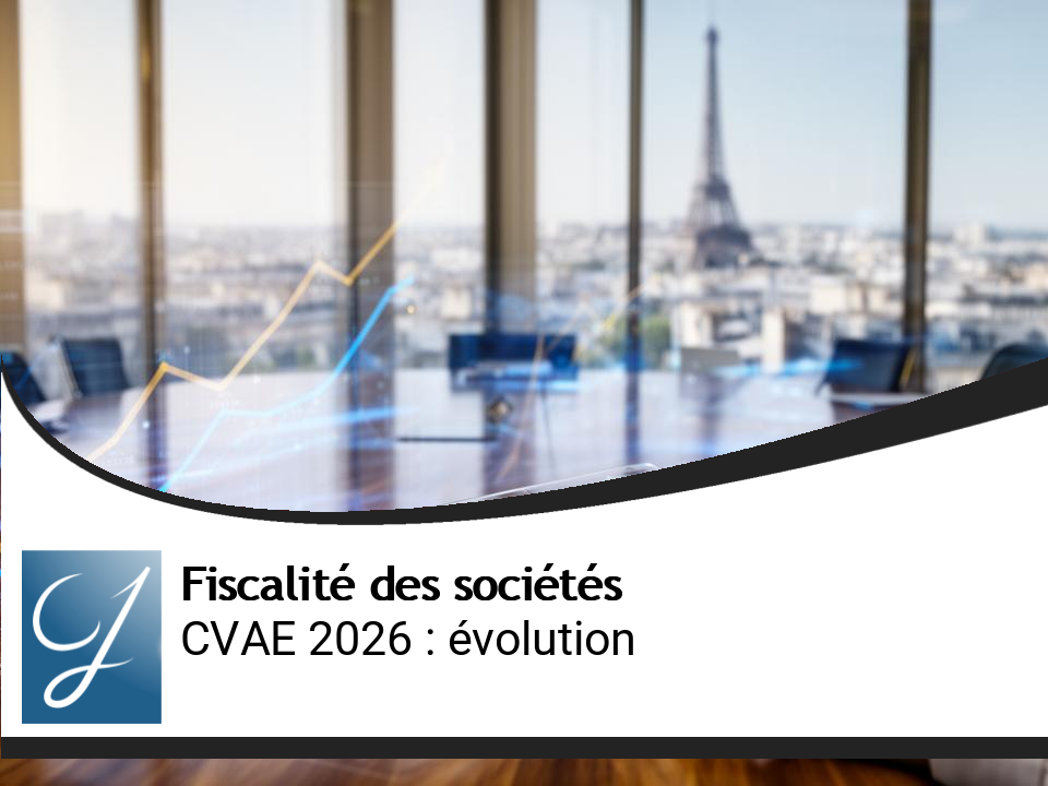 Cotisation sur la Valeur Ajoutée (CVAE) 2026 : comprendre une réforme devenue illisible