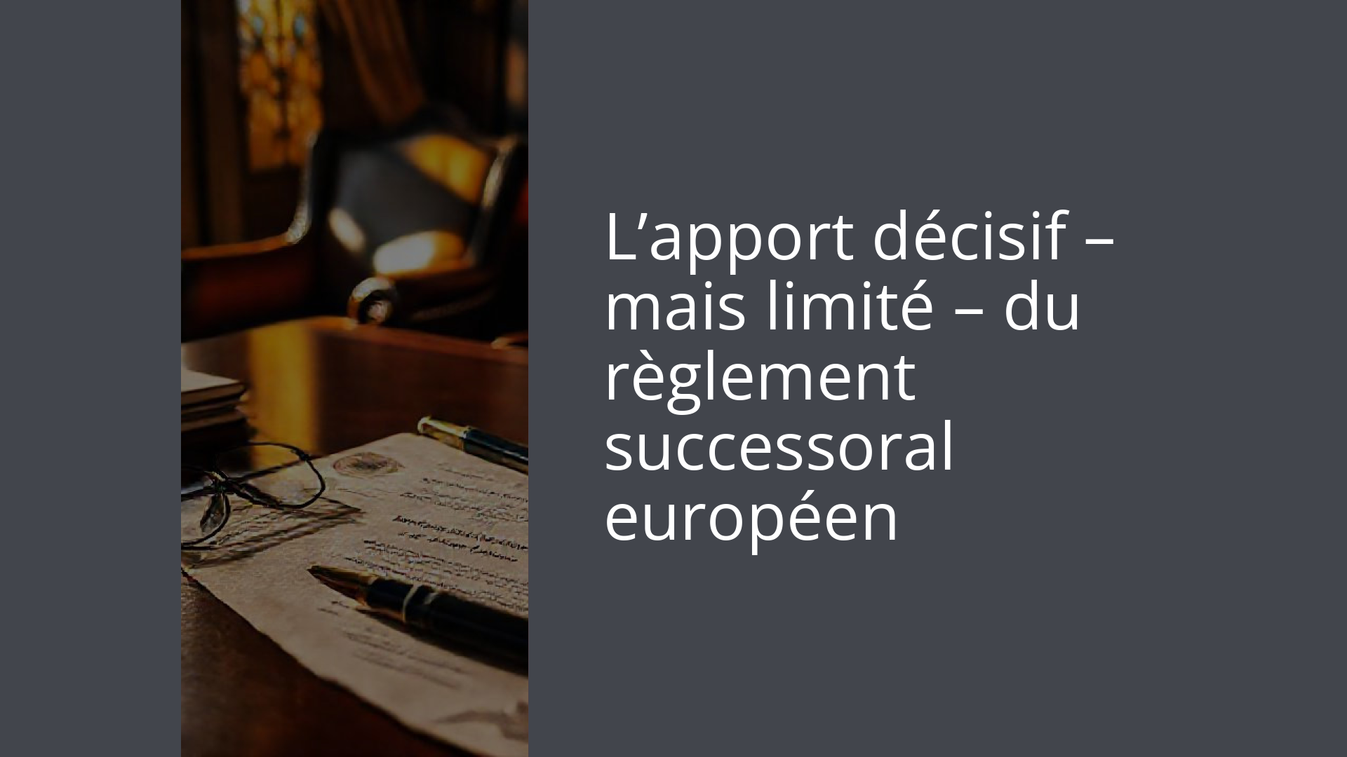 L’apport décisif – mais limité – du règlement successoral européen