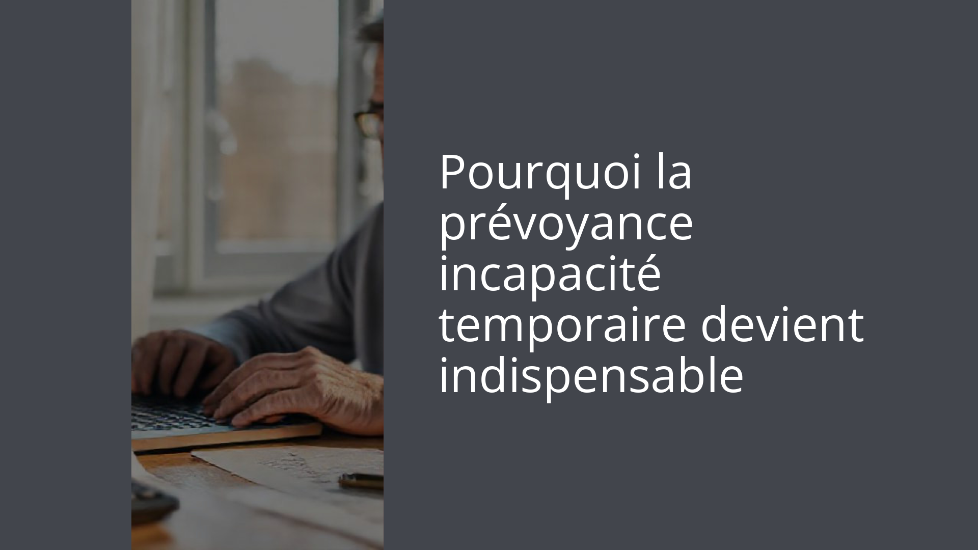 Pourquoi la prévoyance incapacité temporaire devient indispensable