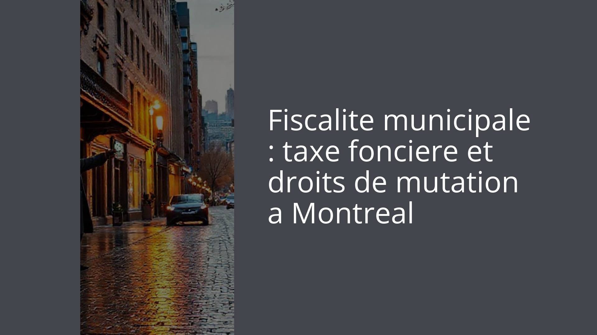 Fiscalite municipale : taxe fonciere et droits de mutation a Montreal