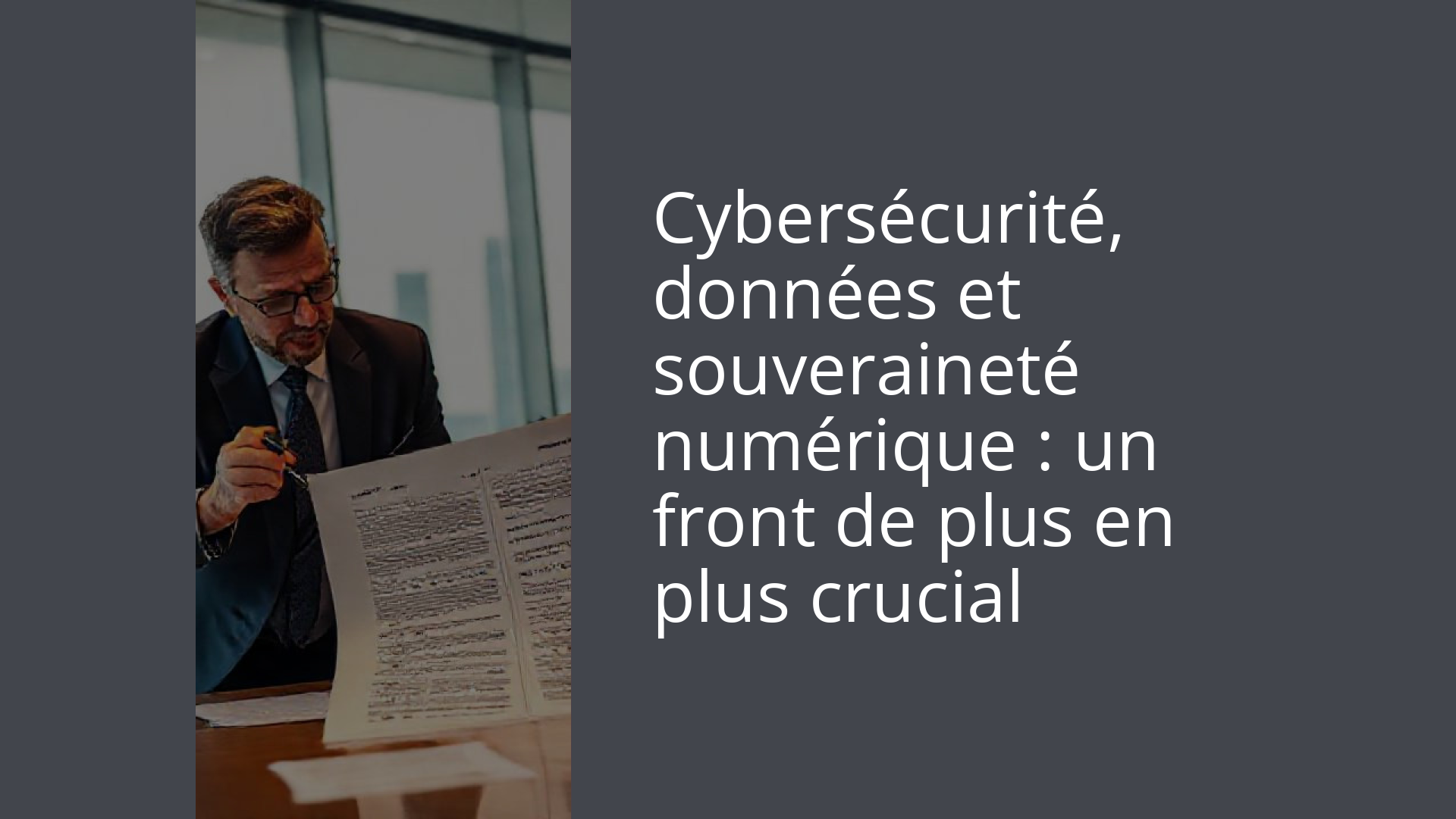 Cybersécurité, données et souveraineté numérique : un front de plus en plus crucial