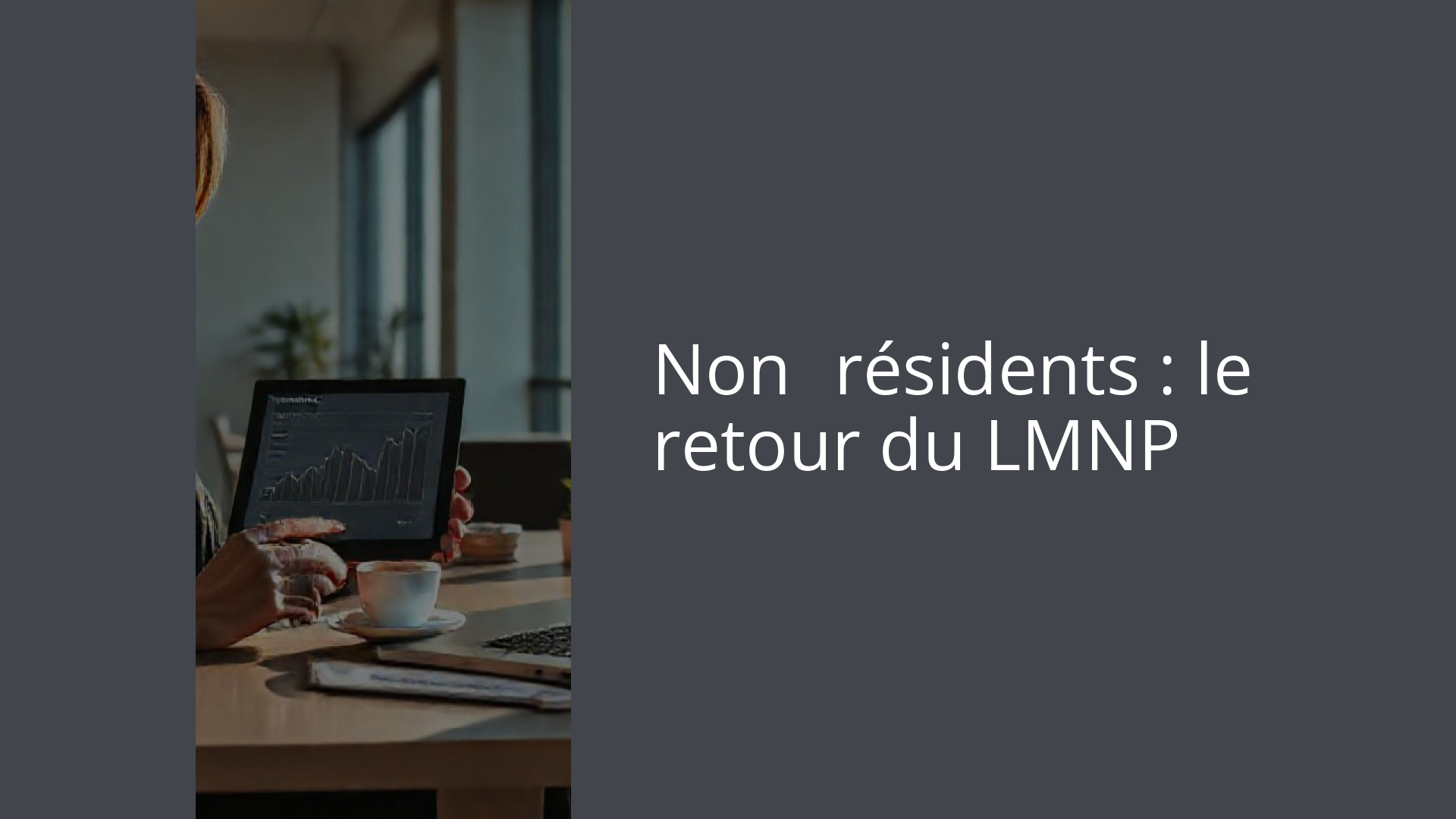 Non‑résidents : le retour du LMNP