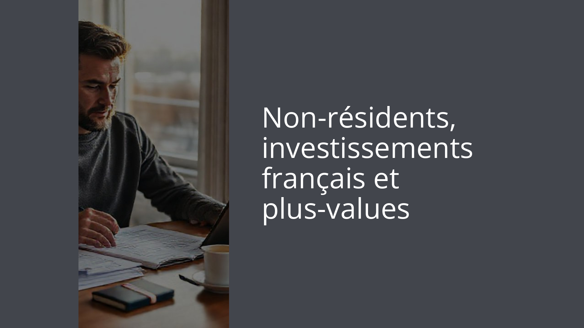 Non-résidents, investissements français et plus-values