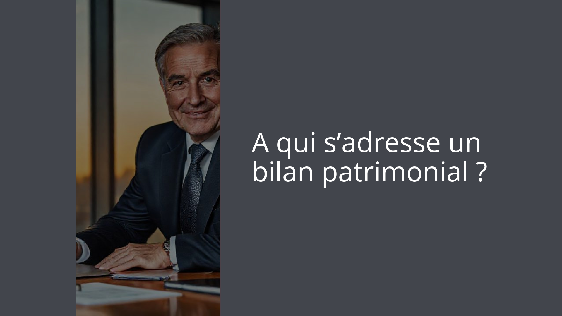 A qui s’adresse un bilan patrimonial ?