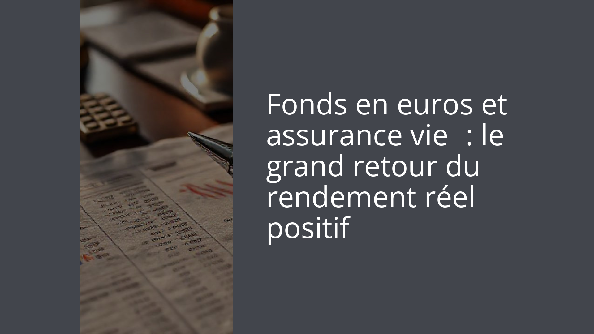 Fonds en euros et assurance vie : le grand retour du rendement réel positif